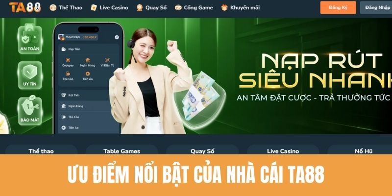 Ưu điểm nổi bật khi tham gia cá cược tại TA88